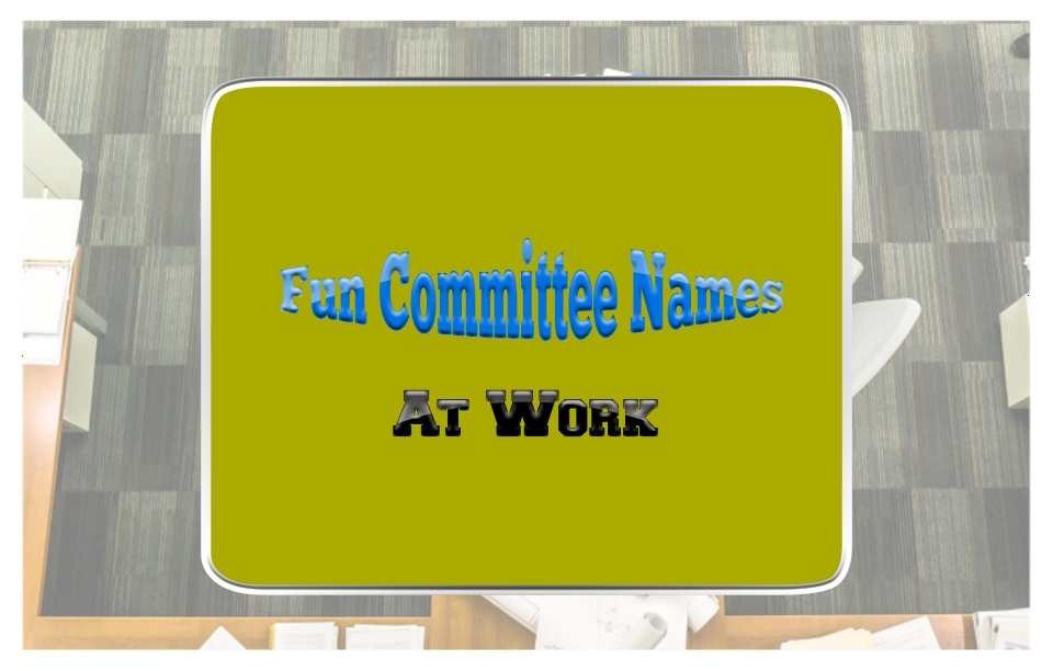 Fun Committee Names at Work 2023