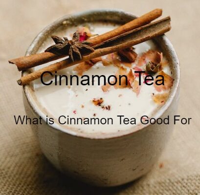 Cinnamon Tea benefits what is cinnamon tea good for