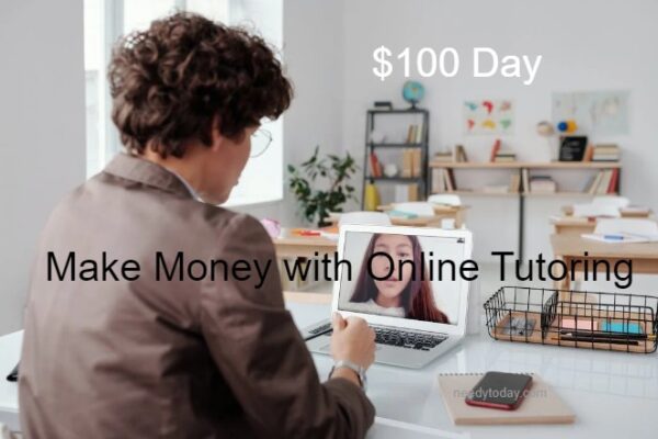 Easy Ways to Make Money with Online Tutoring Earning $100 a Day