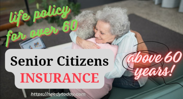 Life Policy for Over 60 for Seniors Citizens Affordability and Security