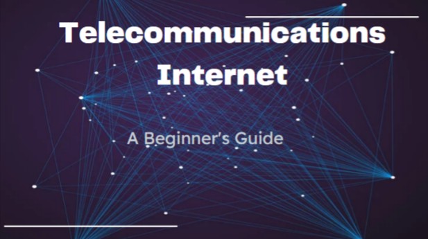Telecommunications Internet A Beginner's Guide