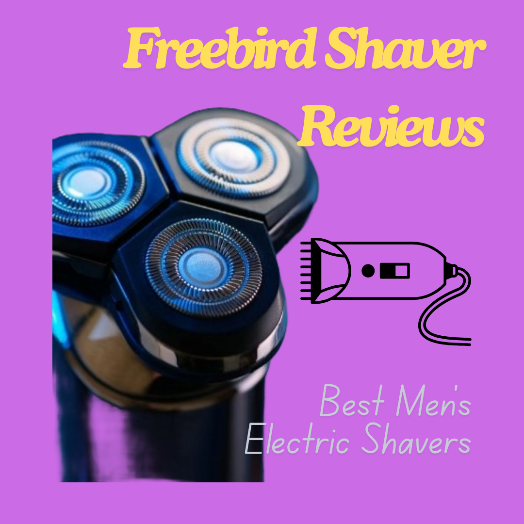 freebird shaver reviews