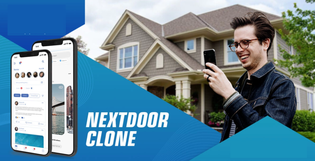 Why Nextdoor Clone App Is Essential For Modern Neighborhood Communication?